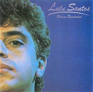 Lulu Santos - Ultimo Romantico